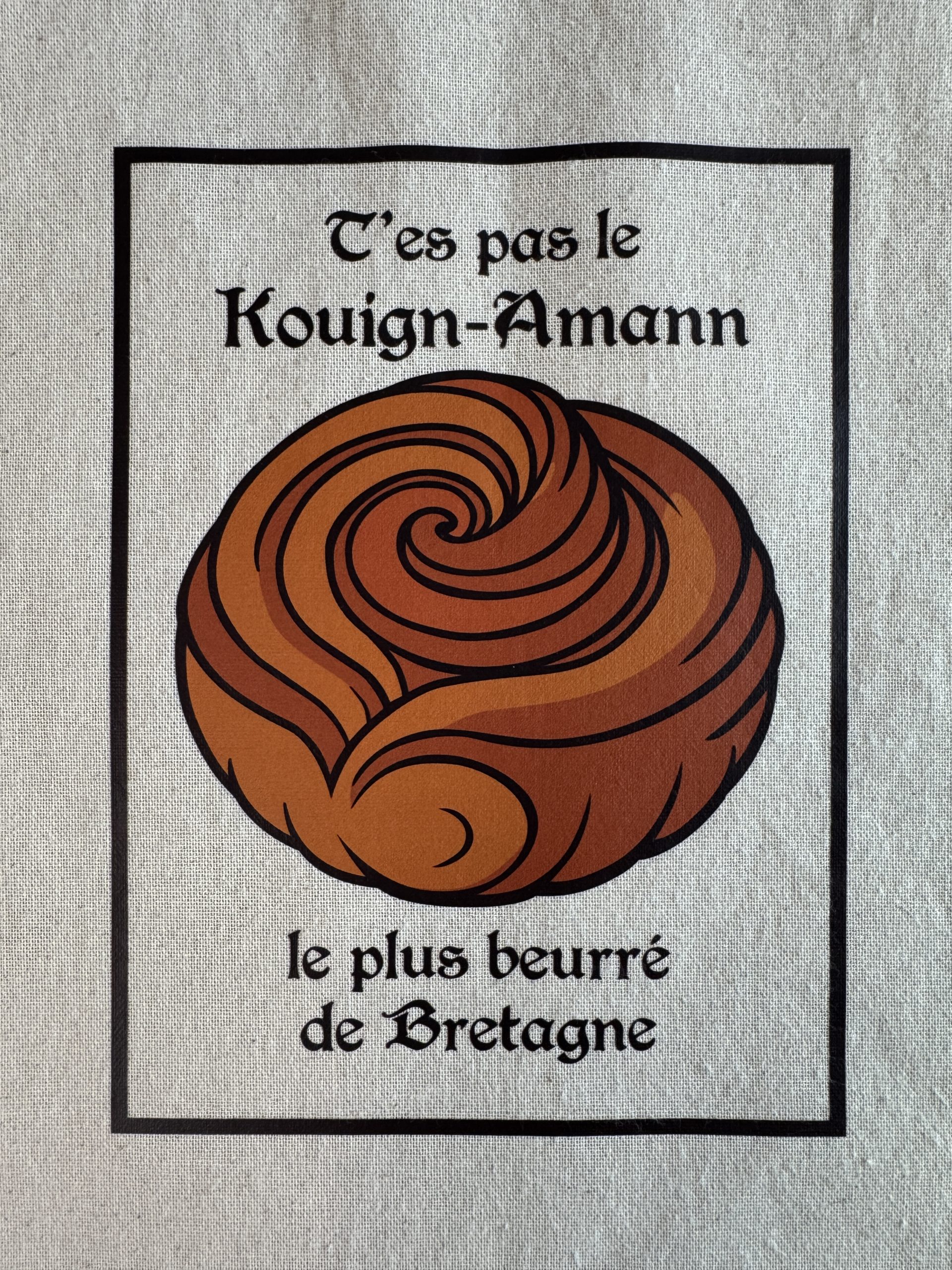 Tote bag “T’es pas le Kouign-Amann le plus beurré de Bretagne” – Image 4