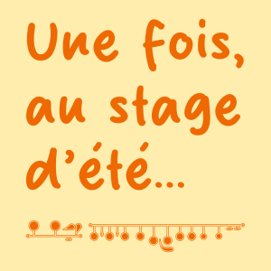 Une fois, en stage d'été...